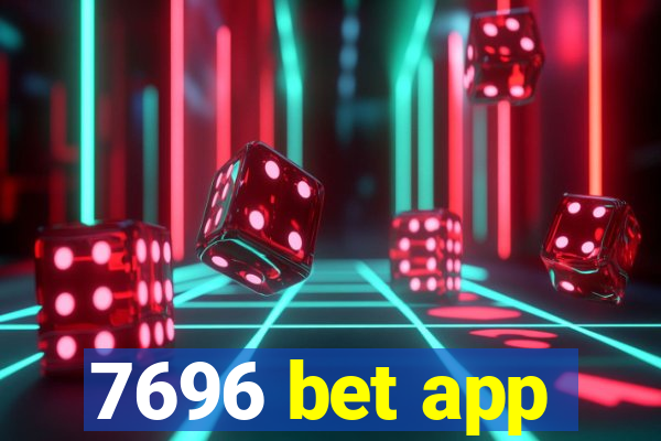 7696 bet app